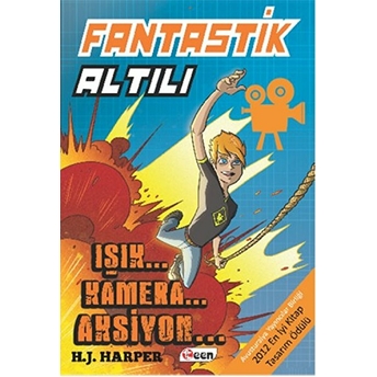 Fantastik Altılı 1 - Işık Kamera Aksiyon H. J. Harper