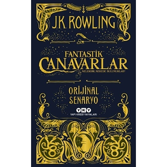 Fantastik Canavarlar-Nelerdir Nerede Bulunurlar? J. K. Rowling