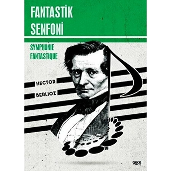 Fantastik Senfoni - Symphonie Fantastique Hector Berlioz