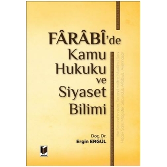 Farabi'De Kamu Hukuku Ve Siyaset Bilimi Ergin Ergül