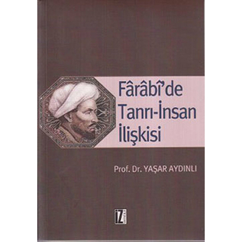 Farabi’de Tanrı-Insan Ilişkisi Yaşar Aydınlı