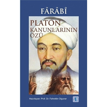 Farabi - Platon Kanunlarının Özü - Fahrettin Olguner