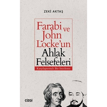 Farabi Ve John Locke'un Ahlak Felsefeleri (Karşılaştırmalı Bir Inceleme)