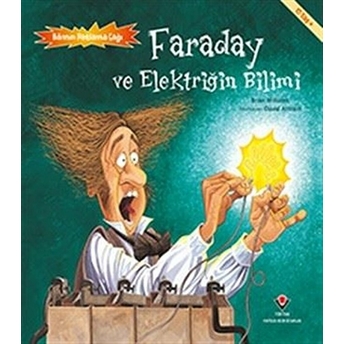 Faraday Ve Elektriğin Bilimi Bilimin Patlama Çağı - Brian Williamson