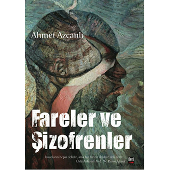 Fareler Ve Şizofrenler Ahmet Azcanlı