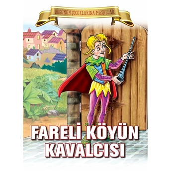 Fareli Köyün Kavalcısı - Bugünün Çocuklarına Masallar Kolektif