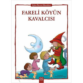 Fareli Köyün Kavalcısı - Uyku Öncesi Masalları Serisi Fernando Noriega