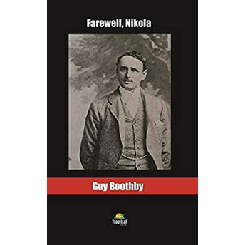 Farewell, Nikola Guy Boothby