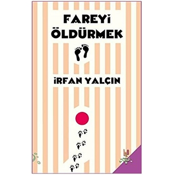 Fareyi Öldürmek Irfan Yalçın