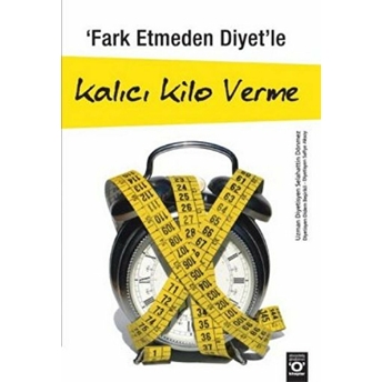 Fark Etmeden Diyet’le Kalıcı Kilo Verme Selahattin Dönmez