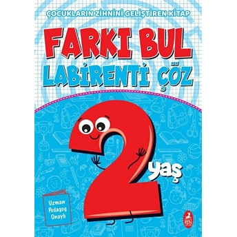 Farkı Bul Labirenti Çöz 2 Yaş - Çocukların Zihnini Geliştiren Kitap Ercan Portakal