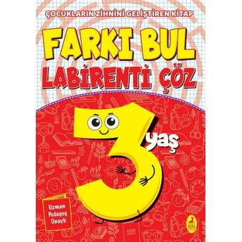 Farkı Bul Labirenti Çöz 3 Yaş - Çocukların Zihnini Geliştiren Kitap Ercan Portakal