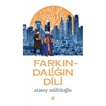 Farkındalığın Dili - Atasoy Müftüoğlu