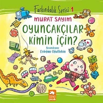 Farkındalık Serisi 1 - Oyuncakçılar Kimin Için? Murat Sayım