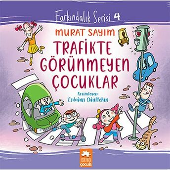 Farkındalık Serisi 4 - Trafikte Görünmeyen Çocuklar Murat Sayım