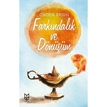 Farkındalık Ve Dönüşüm Önder Ergin