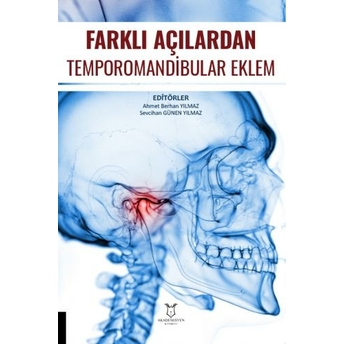 Farklı Açılardan Temporomandibular Eklem Ahmet Berhan Yılmaz