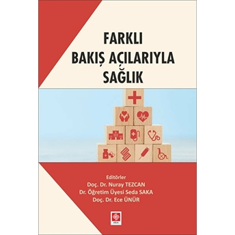 Farklı Bakış Açılarıyla Sağlık - Nuray Tezcan