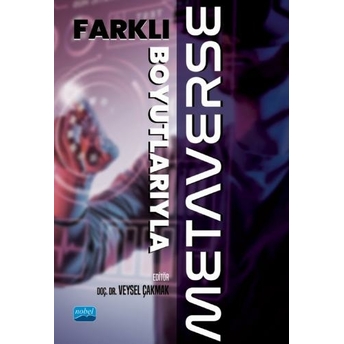 Farklı Boyutlarıyla Metaverse Veysel Çakmak