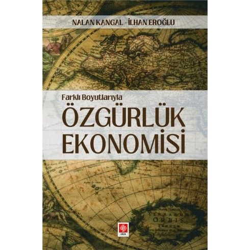 Farklı Boyutlarıyla Özgürlük Ekonomisi