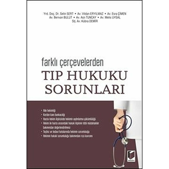 Farklı Çevrelerden Tıp Hukuku Sorunları