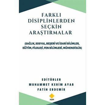 Farklı Disiplinlerden Seçkin Araştırmalar Kolektif