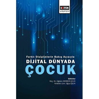 Farklı Disiplinlerin Bakış Açısıyla Dijital Dünyada Çocuk Kolektif