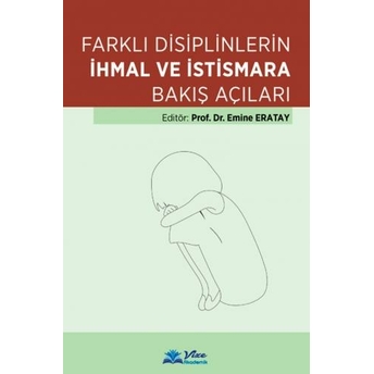 Farklı Disiplinlerin Ihmal Ve Istismara Bakış Açıları Emine Eratay