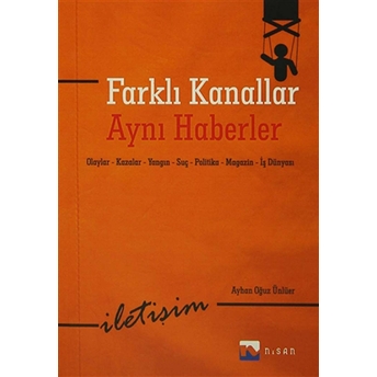 Farklı Kanallar Aynı Haberler