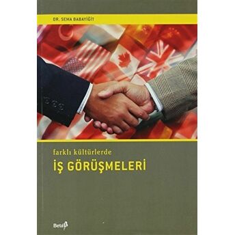 Farklı Kültürlerde Iş Görüşmeleri Sema Babayiğit