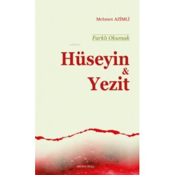 Farklı Okumak Hüseyin & Yezityezit Mehmet Azimli