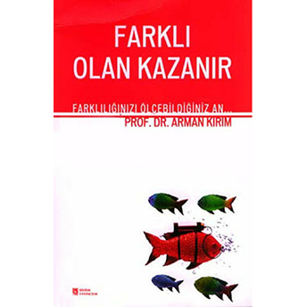 Farklı Olan Kazanır Arman Kırım