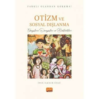 Farklı Olandan Korkma Otizm Ve Sosyal Dışlanma Ipen Ilknur Ünlü