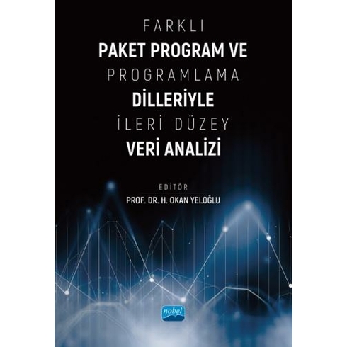 Farklı Paket Program Ve Programlama Dilleriyle Ileri Düzey Veri Analizi Hakkı Okan Yeloğlu