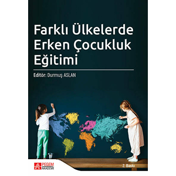 Farklı Ülkelerde Erken Çocukluk Eğitimi - Şule Kavak 