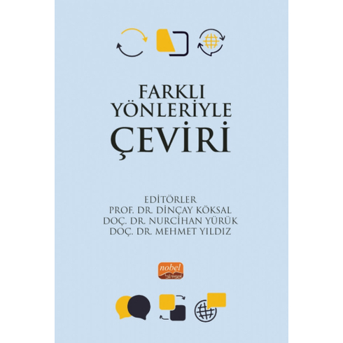 Farklı Yönleriyle Çeviri Dinçay Köksal