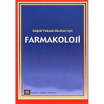 Farmakoloji Sağlık Yüksek Okulları Için Ismet Dökmeci