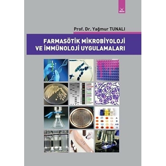 Farmasötik Mikrobiyoloji Ve Immünoloji Uygulamaları Yağmur Tunalı