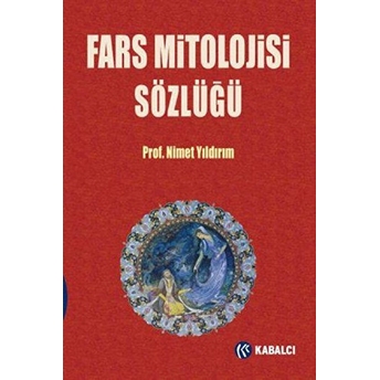 Fars Mitolojisi Sözlüğü / Ciltli Nimet Yıldırım