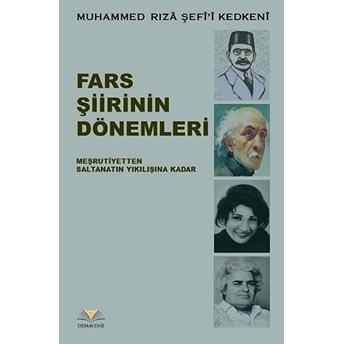 Fars Şiirinin Dönemleri Muhammed Rıza Şefi’i Kedkeni