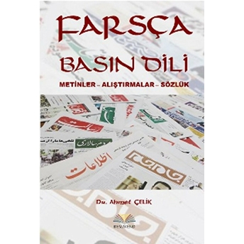 Farsça Basın Dili Metinler - Alıştırmalar - Sözlük Ahmet Çelik