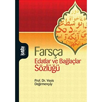 Farsça - Edatlar Ve Bağlaçlar Sözlüğü Veyis Değirmençay