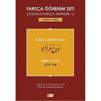 Farsça Öğrenim Seti 6 (Seviye Ileri ) Furug-I Ferruhzad Çözümlü Farsça Metinler 6 Bihruz Celali