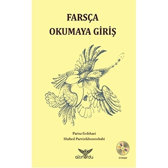 Farsça Okumaya Giriş (Cd Hediyeli) Paris Golshaei - Shahed Parvizikhosroshahi