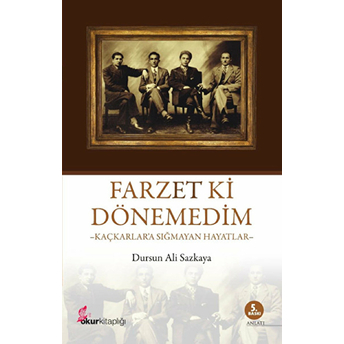 Farzet Ki  Dönemedim - Kaçkarlara Sığmayan Hayatlar-Dursun Ali Sazkaya