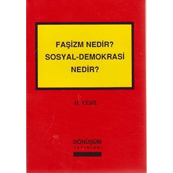 Faşizm Nedir? Sosyal-Demokrasi Nedir? H. Yeşil