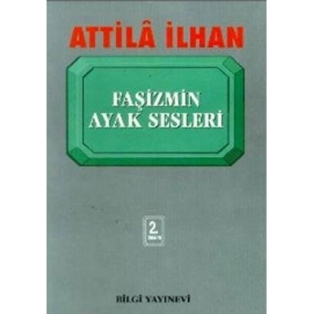 Faşizmin Ayak Sesleri Attila Ilhan