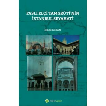 Faslı Elçi Tamgrûtî’nin Istanbul Seyahati Ismail Ceran