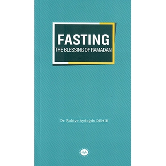 Fasting The Blessing Of Ramadan Rukiye Aydoğdu Demir