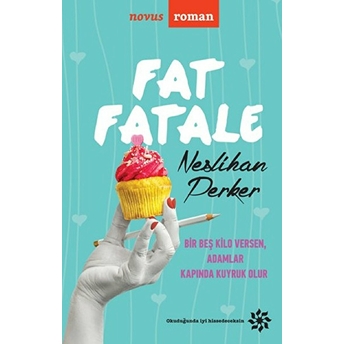 Fat Fatale Neslihan Perker